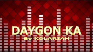 DAYGON KA with LYRICS by KOLARIAH BAND [upl. by Tamqrah]