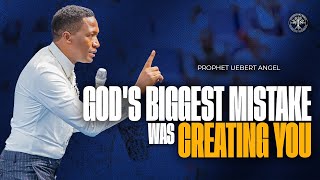 Gods Biggest Mistake Was Creating You  Prophet Uebert Angel [upl. by Attehcnoc]