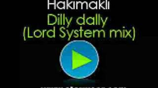 Hakimakli  Dilly Dally Lord System mix [upl. by Tezile]