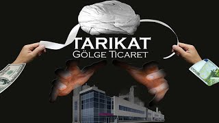 TARIKAT  2 Bölüm GölgeTicaret [upl. by Krock957]