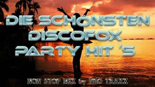 Die schönsten Discofox amp Party Hits non stop mixed by NEO TRAXX [upl. by Eleazar]