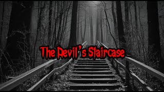 The Devil’s Staircase  Horror story [upl. by Cand]