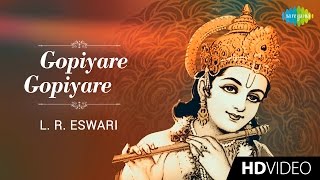 Gopiyare Gopiyare  கோபியரே கோபியரே  Tamil Devotional Video Song  L R Eswari  Krishnan Songs [upl. by Kitrak]