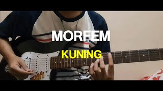 MORFEM  Kuning Guitar Cover [upl. by Enylekcaj]