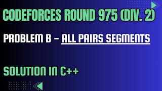 Codeforces Round 975 Problem B All Pairs Segments Full Solution In C [upl. by Bab]