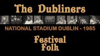 The Dubliners amp Special Guests  RTÉ Festival Folk National Stadium Dublin 1985 [upl. by Lucilia]