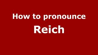 How to Pronounce Reich  PronounceNamescom [upl. by Fineman]