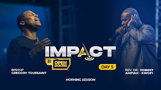 IMPACT 2023 DAY 5 –MORNING SESSION  BISHOP GREGORY TOUSSAINT amp REV DR ROBERT AMPIAH  KWOFI [upl. by Aniar999]