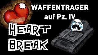 World of Tanks  Waffentrager auf Pz IV Heartbreak [upl. by Belicia774]