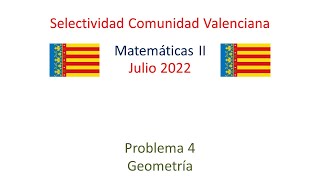 🧑‍🎓MATEMÁTICAS II JULIO 2022 PROBLEMA 4 👀 Examen Selectividad PAU💡Comunidad Valenciana [upl. by Ahsilam680]