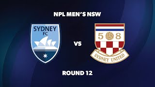 NPL Men’s NSW Round 12 Sydney FC v Sydney United 58 FC [upl. by Karyn]