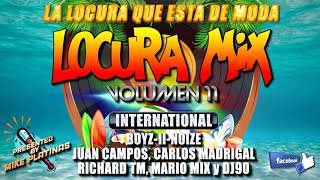 LOCURA MIX 11  International Megamix [upl. by Emmery]