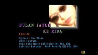 Bulan Jatuh Ke Riba  Iklim Official MV [upl. by Nahtam]