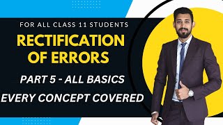 Rectification of errors  All basics  Easiest way  Class 11  Part 5 [upl. by Koslo]