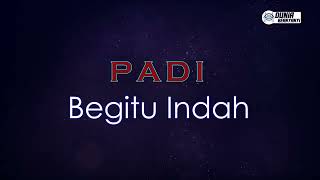 Padi  Begitu Indah  Karaoke Version   Original Key [upl. by Eilagam]