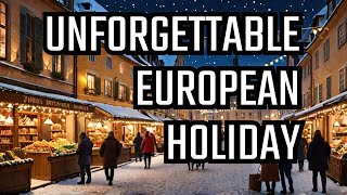 Top European Destinations for an Unforgettable Christmas and New Years Getaway [upl. by Mcintosh693]