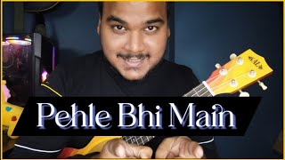 PEHLE BHI MAIN  ANIMAL  Ukulele Tabs Tutorial [upl. by Jaquith]