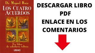 DESCARGAR LIBRO LOS 4 ACUERDOS  DON MIGUEL RUIZ  PDF  COMPLETO  GRATIS [upl. by Kalikow786]