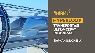 Hyperloop  Transportasi massal UltraCepat Siapkah Indonesia  GNFI [upl. by Sergeant]