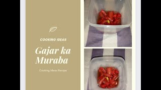 Gajar Ka Murabba Recipe By Cooking Ideas  Carrot Murabba Recipe  گاجر کا مربہ بنانے کا طریقہ [upl. by Mellen]