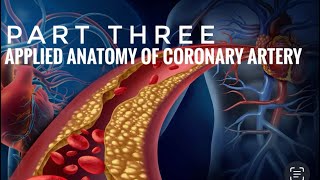 BLOOD SUPPLY OF HEARTPart 3  APPLIED ANATOMY OF CORONARY ARTERY [upl. by Marvin753]