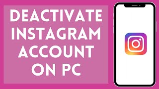 How to Deactivate Instagram Account on PC in 1 Minute [upl. by Eikciv]