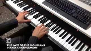 THE LAST OF THE MOHICANS  PIANO ARRANGEMENT [upl. by Moreno]