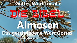 Almosen • Das geschriebene Wort Gottes mit Musik im Hintergrund [upl. by Mariam]