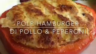 POLPHAMBURGER di POLLO amp PEPERONI  RICETTA LEGGERA  TUTTI A TAVOLA [upl. by Barayon]