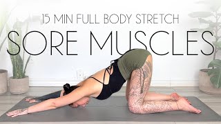 15 Min Full Body Stretch for Sore Muscles amp Tension Relief [upl. by Oniram938]