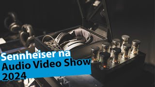 Sennheiser na Audio Video Show 2024  relacja [upl. by Nodarb]