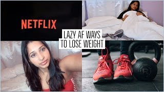 5 Lazy AF ways to lose weight [upl. by Aicilef]