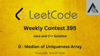 Leetcode Weekly Contest 395  D  Median of Uniqueness Array [upl. by Tebazile]