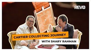 Cartier Collecting Journey With Shary Rahman [upl. by Ayotal985]