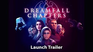 Dreamfall Chapters  Launch Trailer UK [upl. by Enitsud521]