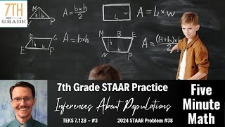 7th Grade STAAR Practice Inferences About Populations 712B  3 [upl. by Yhtrod25]