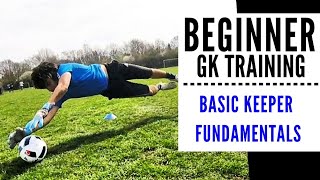 Beginner Goalkeeper Training Basic Fundamentals GK Session [upl. by Thant]