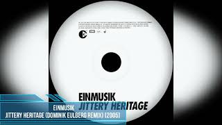 Einmusik – Jittery Heritage Dominik Eulberg Remix 2005 [upl. by Pazia]