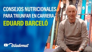 Consejos Nutricionales para Triunfar Durante la Carrera con Eduard Barceló [upl. by Giorgi104]