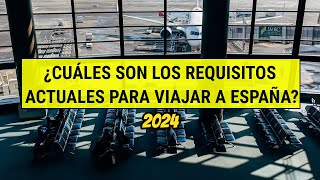 ¿Cuáles son los REQUISITOS para VIAJAR a ESPAÑA en el 2024  Actualización febrero [upl. by Alliuqet]