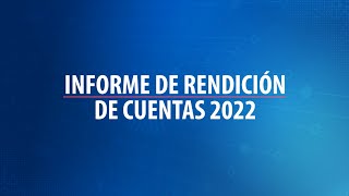 Informe de Rendición de Cuentas 2022 [upl. by Valerie]