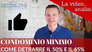 OK alle detrazioni 50 e 65 al condominio minimo senza codice fiscale [upl. by Aicenev]