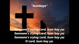 KUMBAYA MY LORD Kum Ba Ya Lyrics Words text African Spiritual sing along song not Baez Odetta Seeger [upl. by Ardnnek]