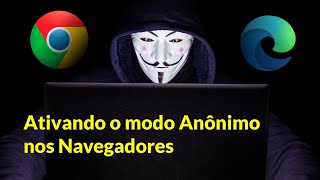 Como Ativar MODO ANÔNIMO  navegação anônima no Chrome e Edge  Segurança Digital recursosdigitais [upl. by Blainey]