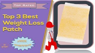 Top 3 Best Weight Loss Patch  Weight Loss Patch Review [upl. by Aleel154]