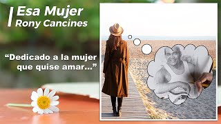 Rony Cancines  Esa Mujer [upl. by Blayze]