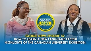 Globus News 15 How to learn a new language faster  Highlights of the Canadian Exhibition [upl. by Jariah]