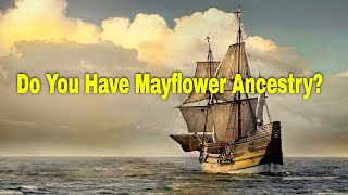 Do You Have Mayflower Ancestry Here is How to Prove It  Ancestral Findings Podcast [upl. by Ruhtracm]