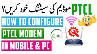 How To Configure Ptcl Modem  Configure Ptcl Modem Settings In Mobile And PC [upl. by Erihppas]