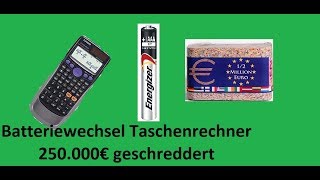 Taschenrechner Casio Batteriewechsel 250000€ geschreddert [upl. by Nebuer]